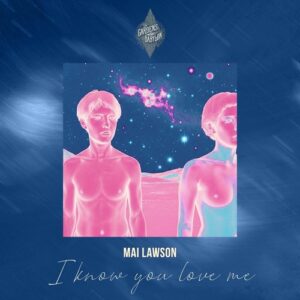 Mai Lawson - I know You Love Me [TGOB042]