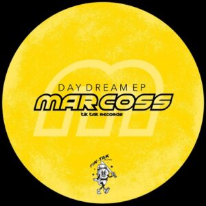 Marcoss - DAYDREAM EP [TIKTAK22]
