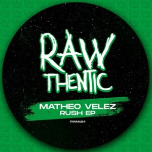 Matheo Velez - Rush EP [RWM16401Z]
