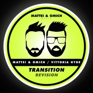 Mattei & Omich, Vittoria Hyde - Transition (Revision) [MOM125]