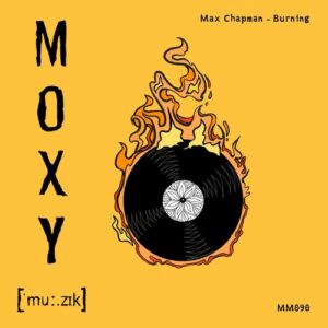 Max Chapman - Burning [MM090]