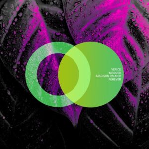Messier, VER:CE & Madison Palmer - Forever [AVE282]