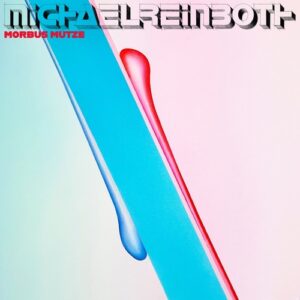 Michael Reinboth - Morbus Mütze EP [CPT6593]