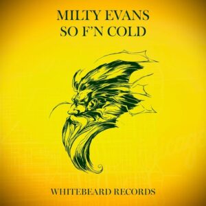 Milty Evans - So F'n Dope [WBR213]