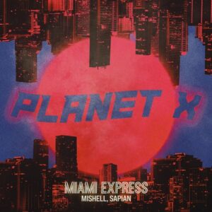 Mishell, Sapian - Miami Express [PLX019E]