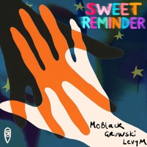 MoBlack, LevyM, Gruwski - Sweet Reminder [MBR659]