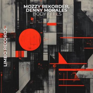 Mozzy Rekorder, Denny Morales - Body Feels [LIMBO0187]