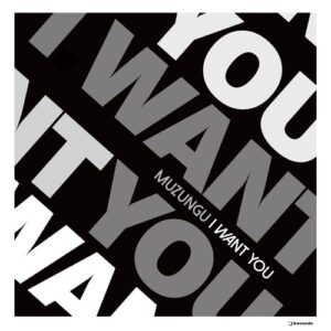 Muzungu - I Want You [IRECEPIREC1323D1TRSPDBP]