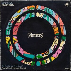 My Friend, Simon Doty - Reality Check / Qui Pon (Remixes) [REC004]