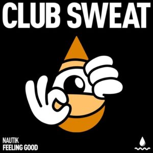 Nautik (US) - Feeling Good [CLUBSWE648DJ]