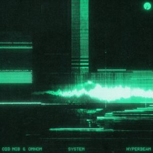 Odd Mob, OMNOM & HYPERBEAM - System [IR0347B]