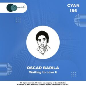 Oscar Barila - Waiting to Love U [CYAN186]