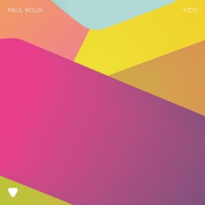 Paul Roux - Kids (Extended Version) [5034644934334]