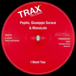 Pepito, ManuLele, Giuseppe Surace - I Want You [TRX2721]
