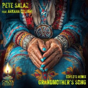 Pete Salaz, Arkana Colibrí - Grandmothers Song (Coflo Remix) [CHU010]