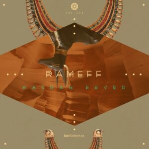 RAMEFF - Kasbah Fever [SOL124]
