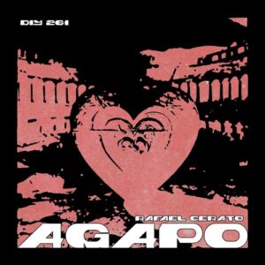 Rafael Cerato - Agapo EP [DIYNAMIC261]