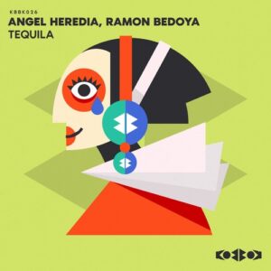 Ramon Bedoya, Angel Heredia - TEQUILA [KBBK026]