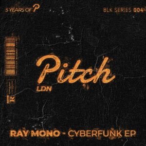 Ray Mono - Cyberfunk EP [BLKSERIES004]