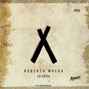 Roberto Mocha - La Chica [XR545]