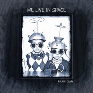 Roland Clark - We Live In Space [DELET129]