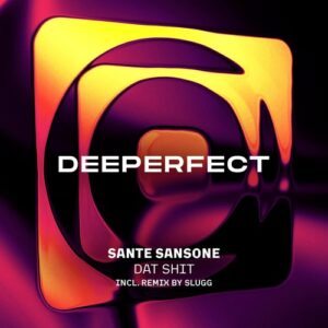 Sante Sansone - Dat Shit [DPE2129]