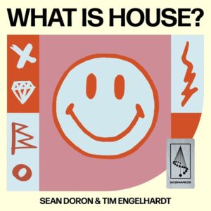 Sean Doron, Tim Engelhardt - What Is House? [S001]