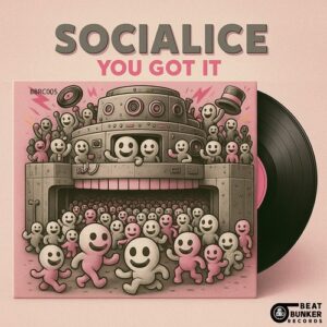Socialicedj - You Got It [BBRC005]