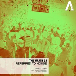 The Wrath DJ - Referred to House [AM0012]