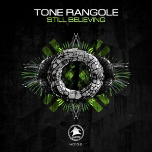 Tone Rangole - Still Believing [HD136]