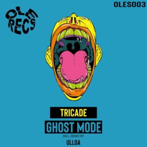 TriCade - Ghost Mode [OLES003]
