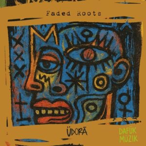 ÜDORĀ - Faded Roots [CAT1473191]