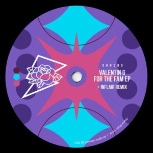 Valentin G - For The Fam EP [OHN080]