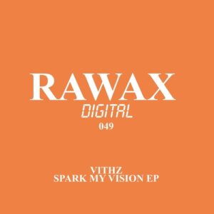 Vithz, Peter LC, Emanuele Barilli - Spark My Vision EP [RWXD049]