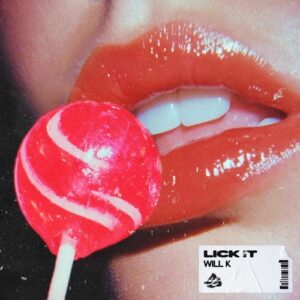 WILL K - Lick It [SWEATDS981DJ]