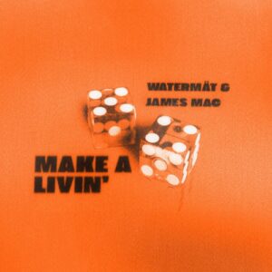 Watermat & James Mac - Make a Livin' (Extended Mix) [SWEATDS973DJ]