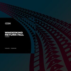 Windeskind, Return Fall - Hades [CODEX302]