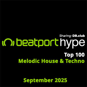 Beatport Hype 100 Melodic House & Techno September 2025