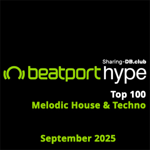 Beatport Hype Top 100 Melodic House & Techno September 2025
