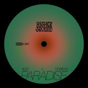&lez & Robin M - Paradise (Extended) [HIGH237E]