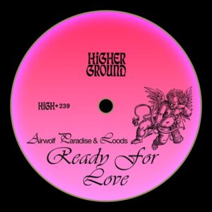 Airwolf Paradise & Loods - Ready For Love (Extended) [HIGH239E]