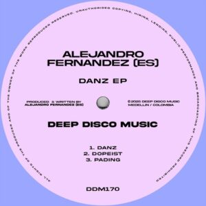 Alejandro Fernandez (ES) - Danz EP [DDM170]