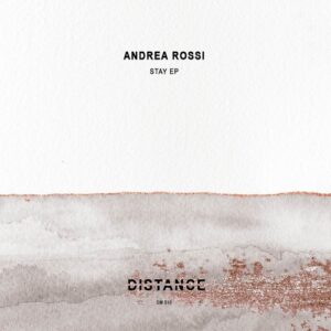 Andrea Rossi Ofc - Stay EP [DM510]