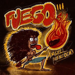 Angel Heredia - Fuego [DLR218]