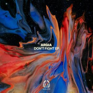 Argia - Don't Fight EP [RBL122]