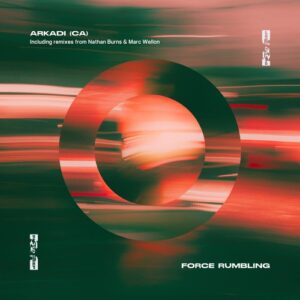 Arkadi (CA) - Force Rumbling [ITD042]