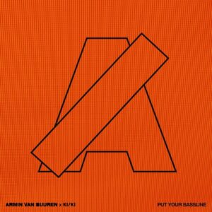 Armin van Buuren, KI-KI - Put Your Bassline [ARMAS3519]