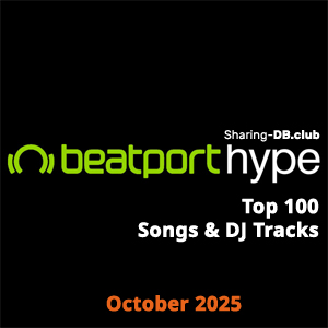 Beatport Hype Top 100 Songs & DJ Tracks October 2025