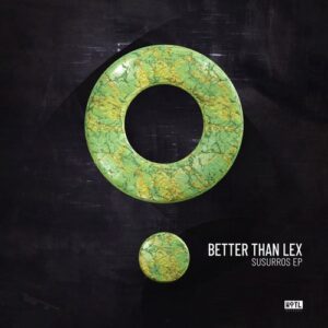 Better than Lex - Susurros EP [HOTL285D]