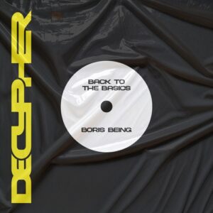 Boris Being - Back To The Basics (Extended Mix) [DEC236DJ]